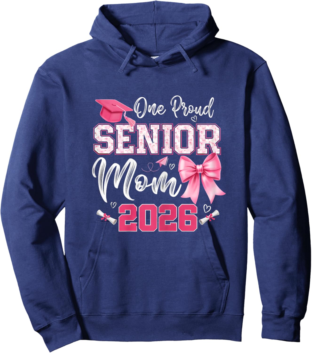 One Proud Senior Mom 2026 Graduate Class of 2026 Graduation Hoodie - Hoodie | Navy