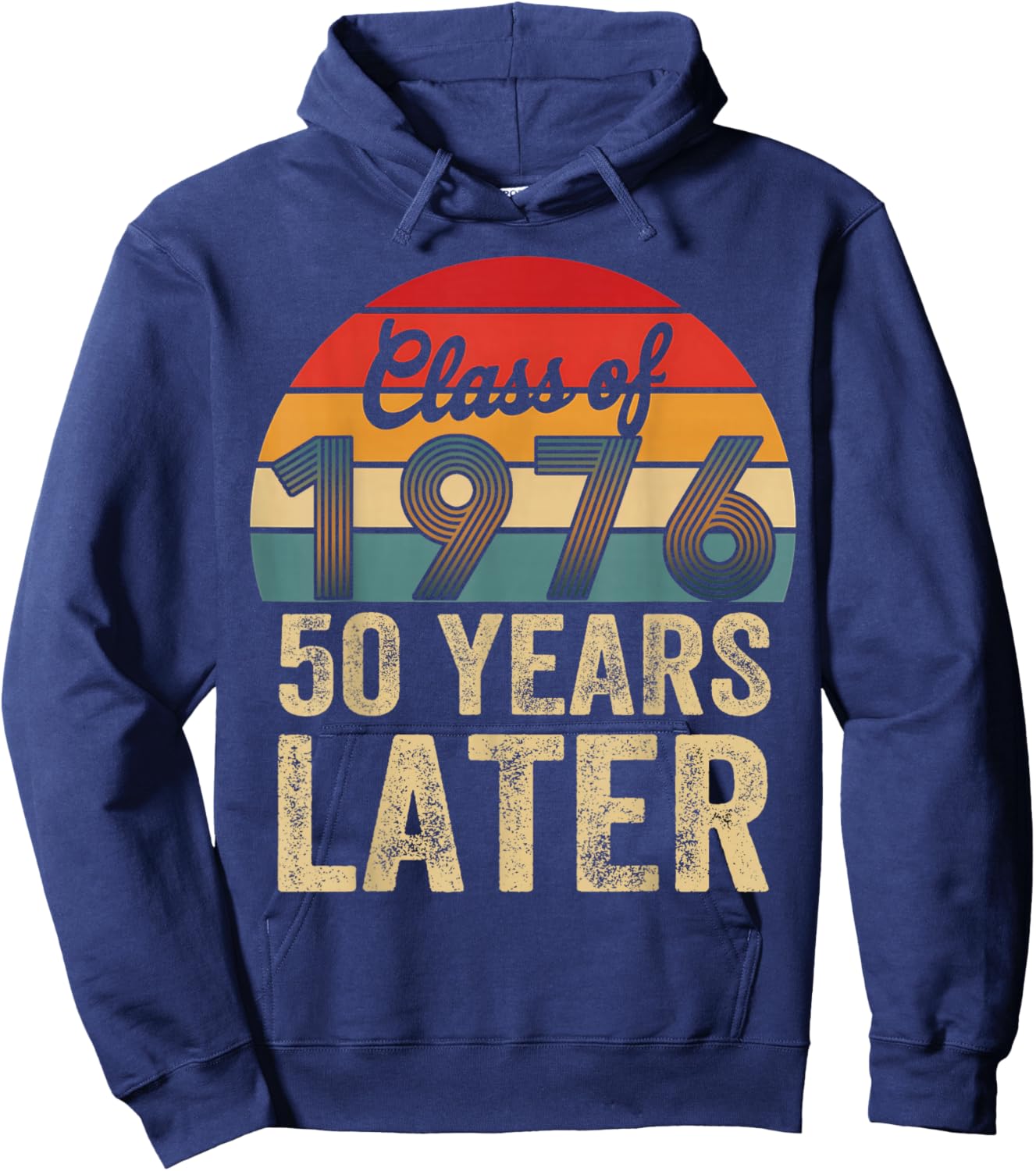 Vintage Class of 1976 50 Years Later Reunion 50th Graduation Hoodie - Hoodie | Navy