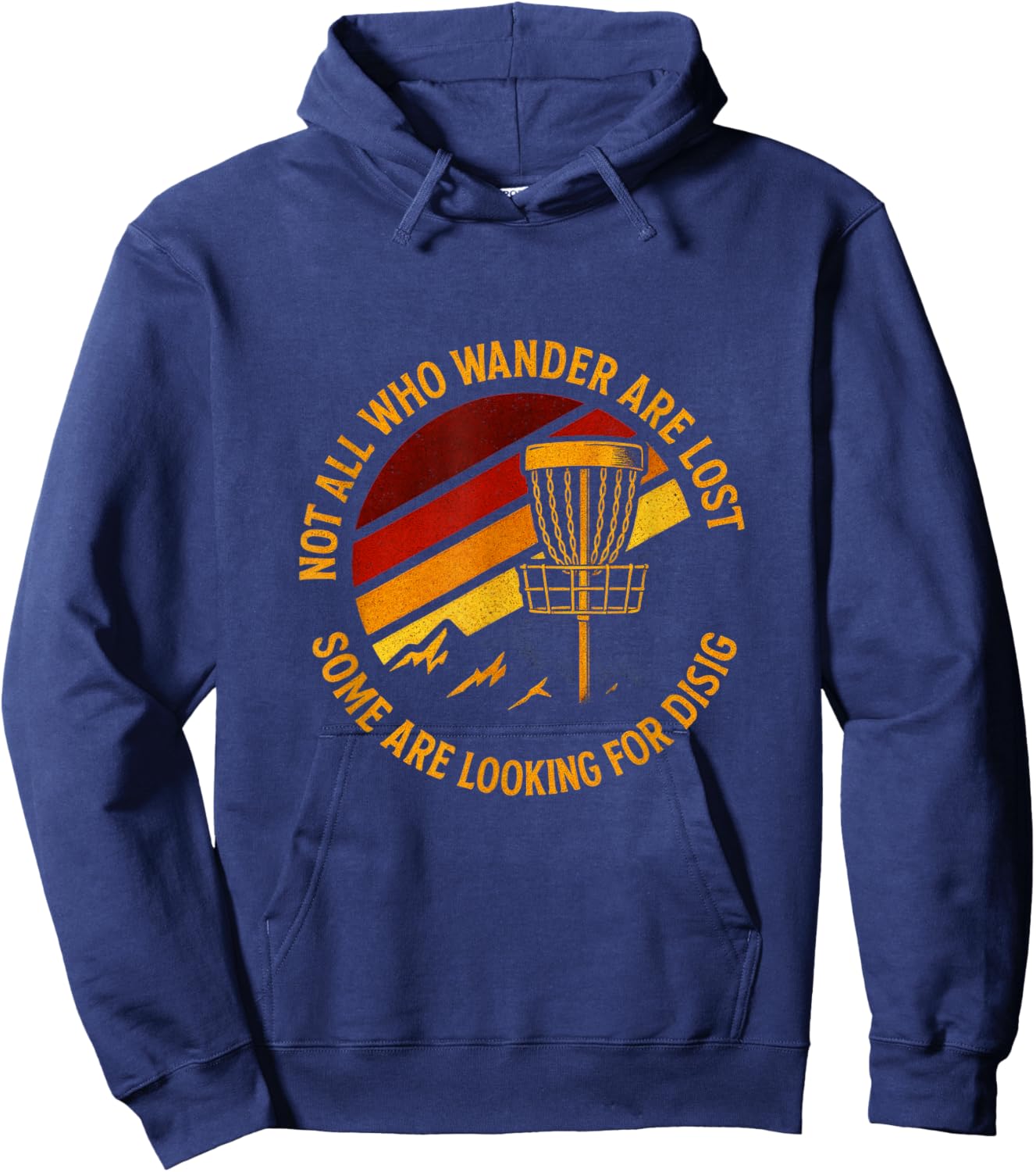Not All Who Wander are Lost - Funny Disc Golf Art Hoodie - Hoodie | Navy