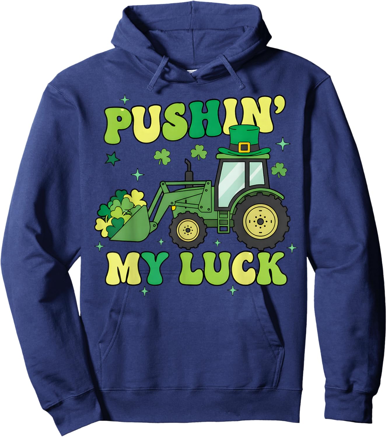 Pushing My Luck Tractor St Patricks Day Shamrock Hoodie - Hoodie | Navy