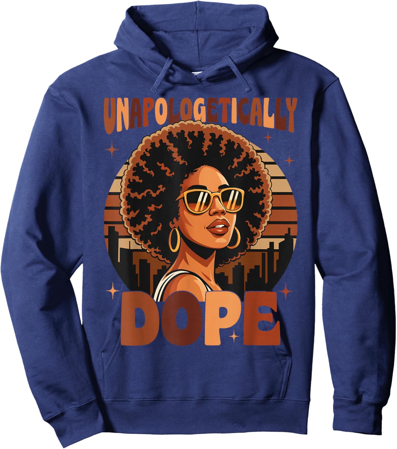 Black History Juneteenth Black Women Unapologetically Dope Hoodie - Hoodie | Navy