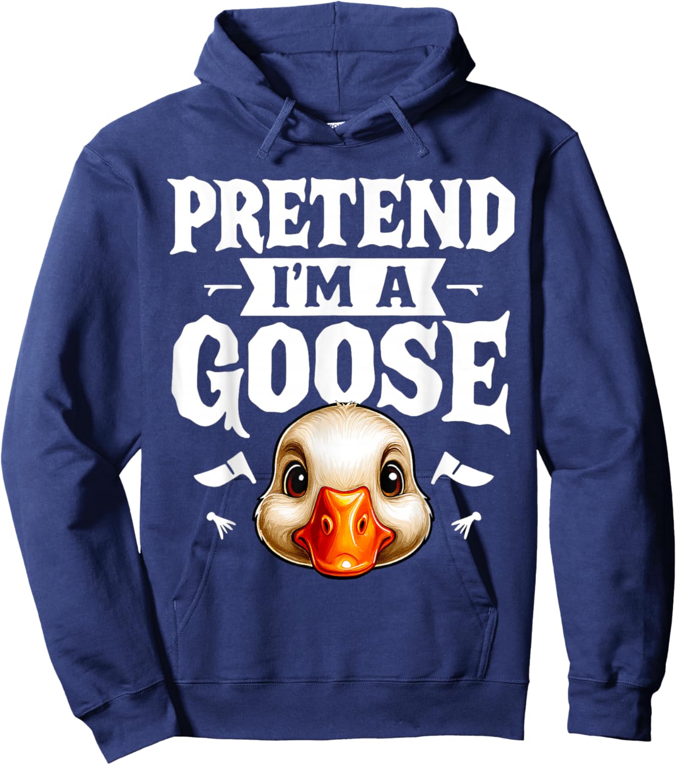 Pretend I'm A Goose- Body DIY Costume Cosplay Halloween Day Hoodie - Hoodie | Navy