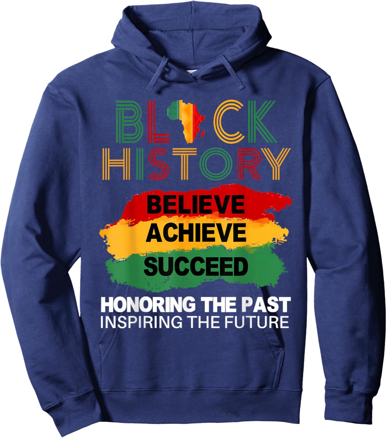 Black History Believe Achieve Succeed African Roots Melanin Hoodie - Hoodie | Navy