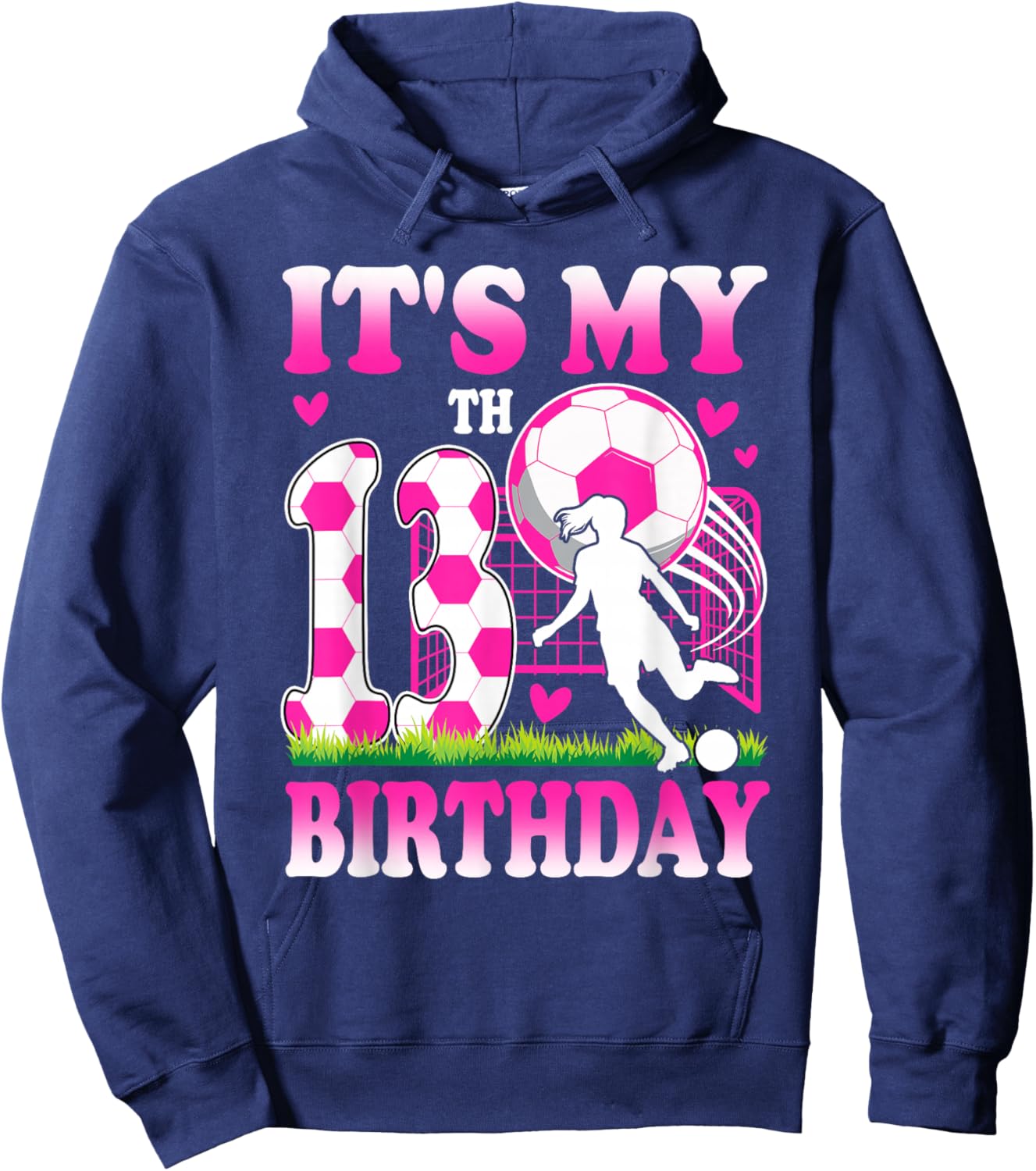 13 Year Old Girl Birthday Soccer Themed Party 13th Birthday Hoodie - Hoodie | Navy
