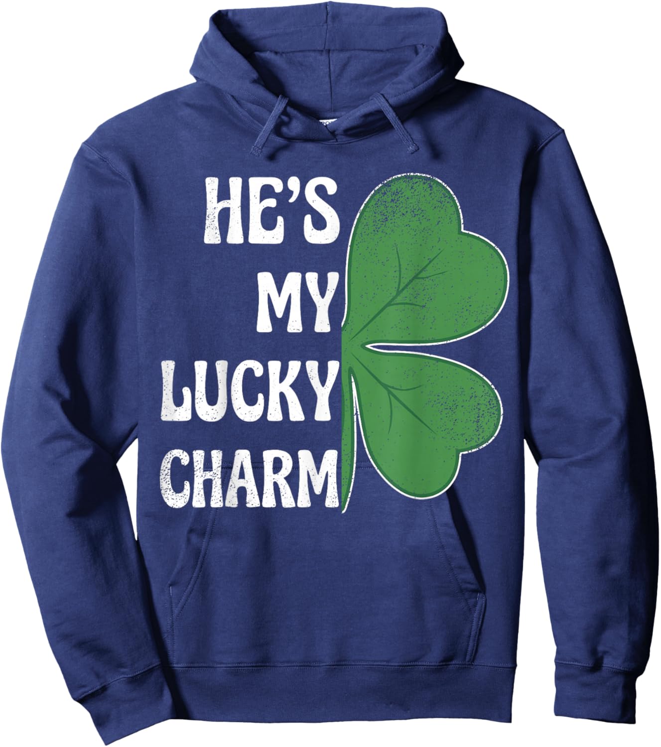 He's My Lucky Charm St Patricks Day Couples Shamrock Hoodie - Hoodie | Navy