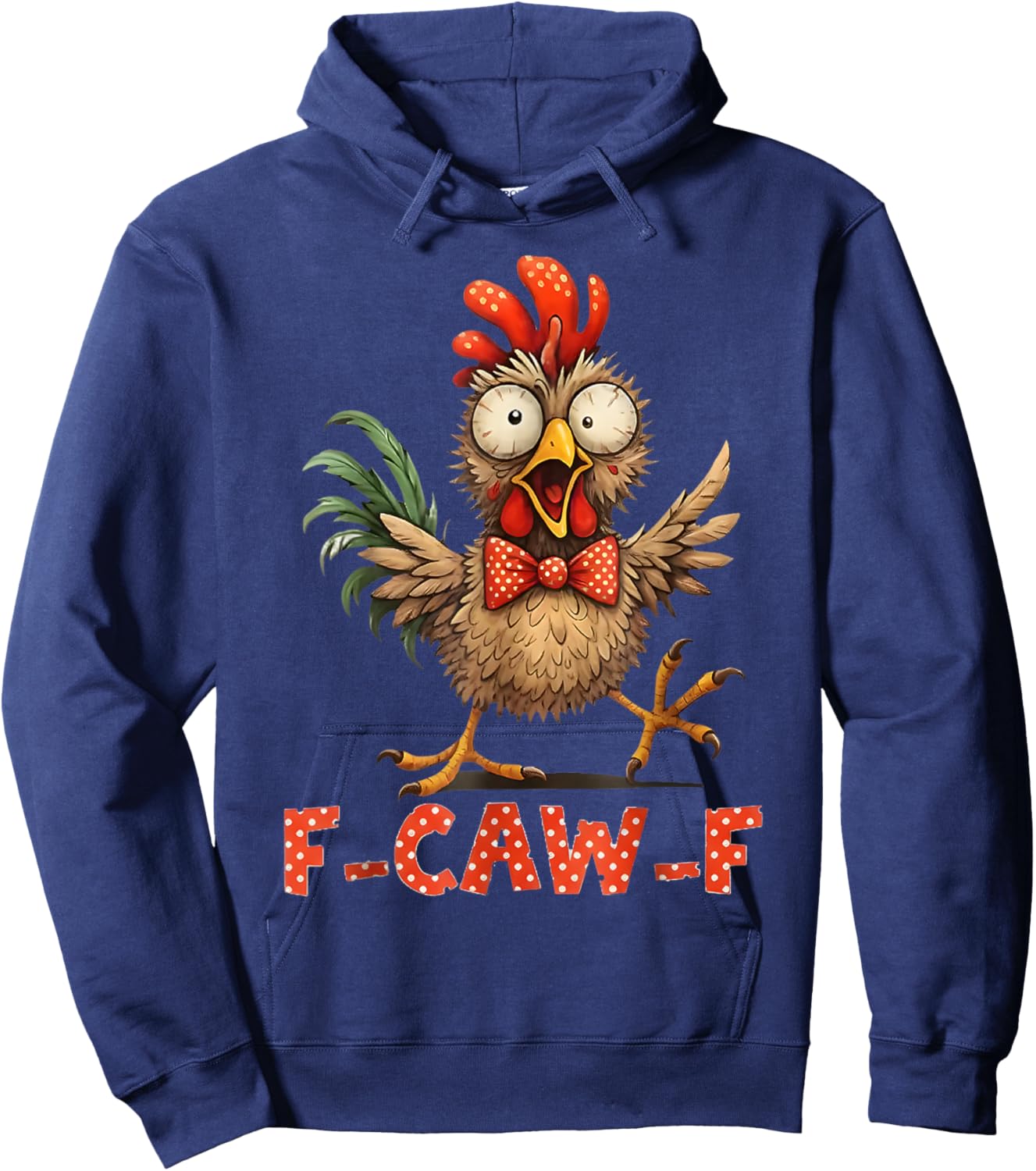 F-Caw-F Funny Chicken Humor F-Caw-F Quote Rooster Meme Hoodie - Hoodie | Navy