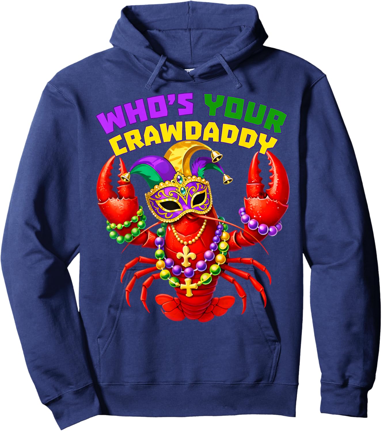 Whos Your Crawdaddy Crawfish Beads Funny Men Women Carnival Hoodie - Hoodie | Navy