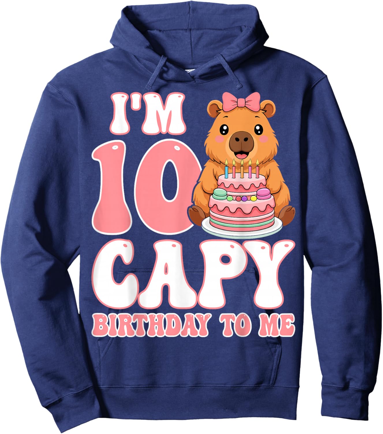 I'm 10 Capy Birthday to Me - Capybara 10th Birthday Girl Hoodie - Hoodie | Navy