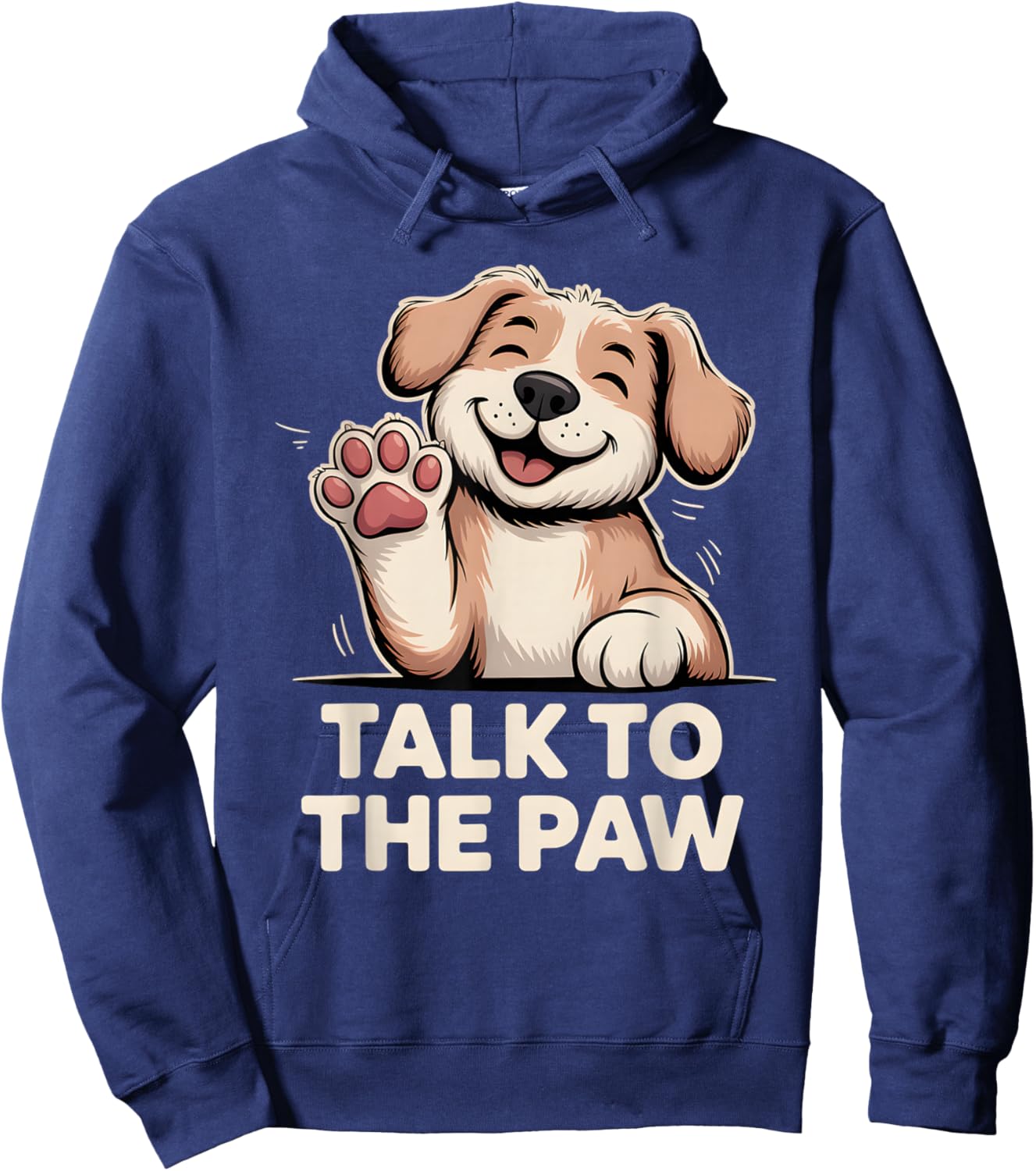 Talk to The Paw Cute Happy Puppy Dog Lover Design Hoodie - Hoodie | Navy
