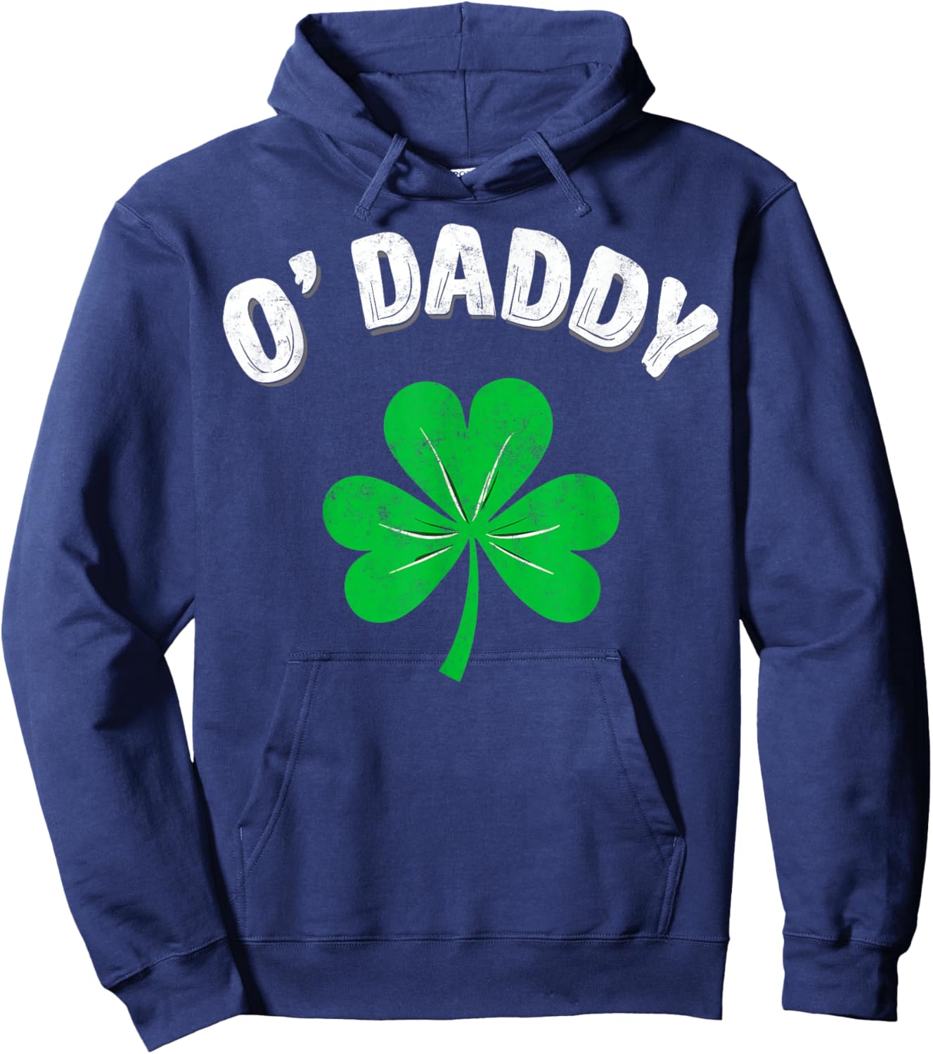 St.Patrick’s Day Funny Irish O'Daddy Shamrock Party Hoodie - Hoodie | Navy
