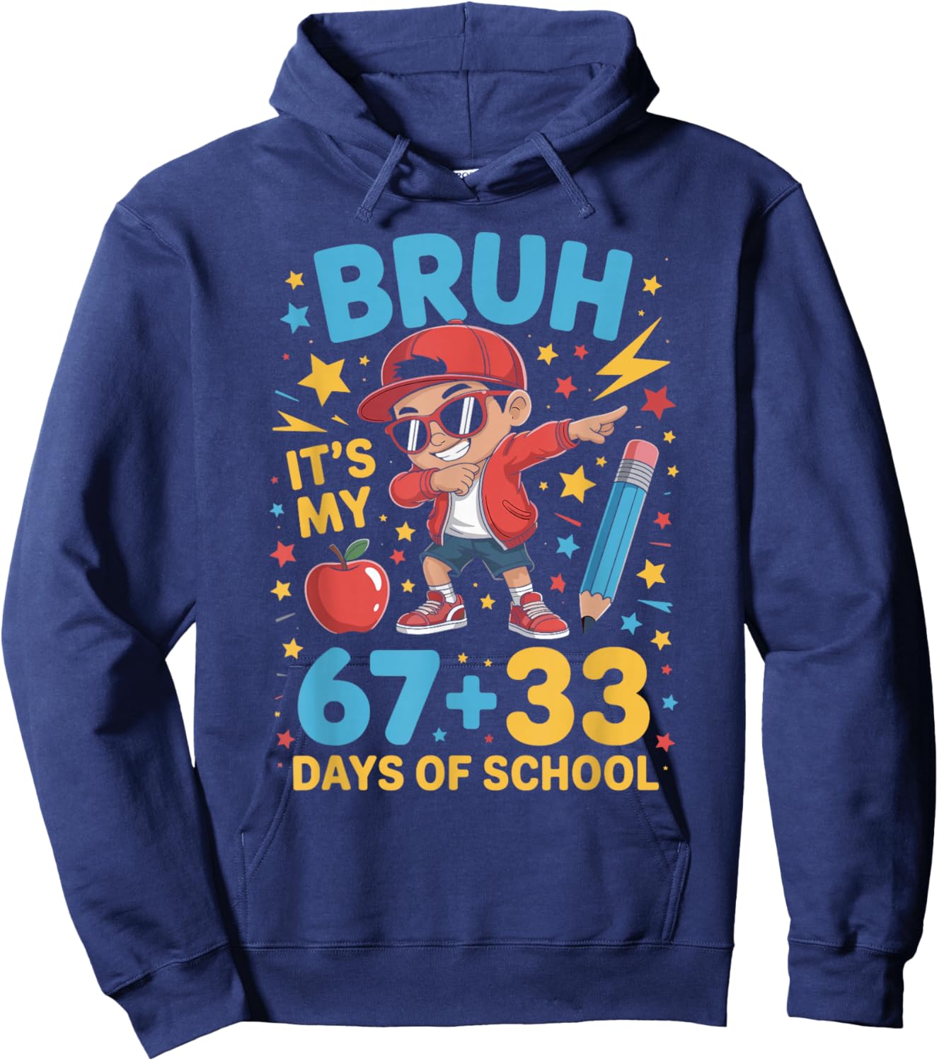 Bruh It's My 67 33 Days of School Boys 100th Day of School Hoodie - Hoodie | Navy