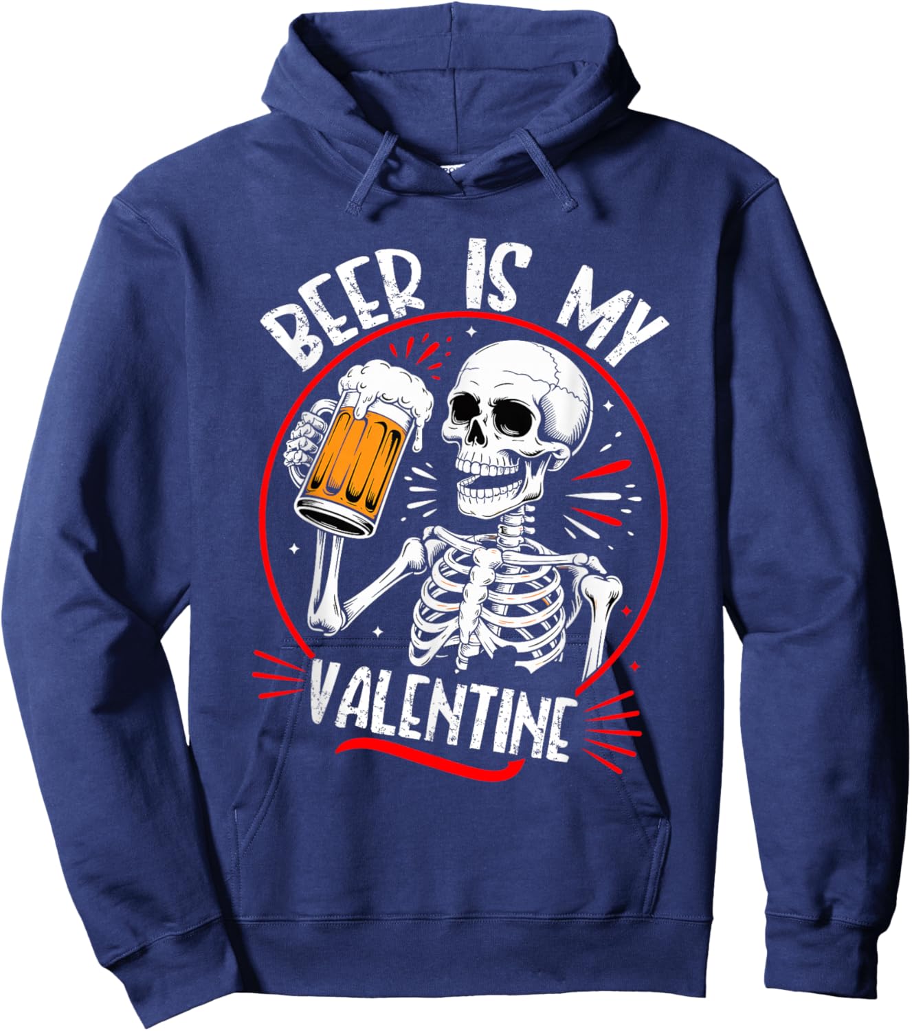 Funny Lover Skeleton Beer is My Valentine Hoodie - Hoodie | Navy