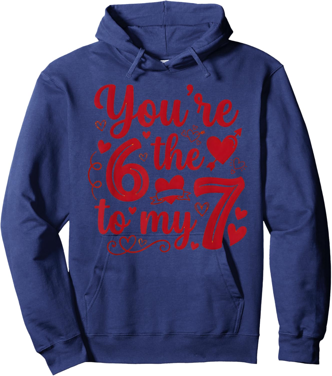 6 7 Meme You're The 6 to My 7 Funny Valentines Day Couples Hoodie - Hoodie | Navy