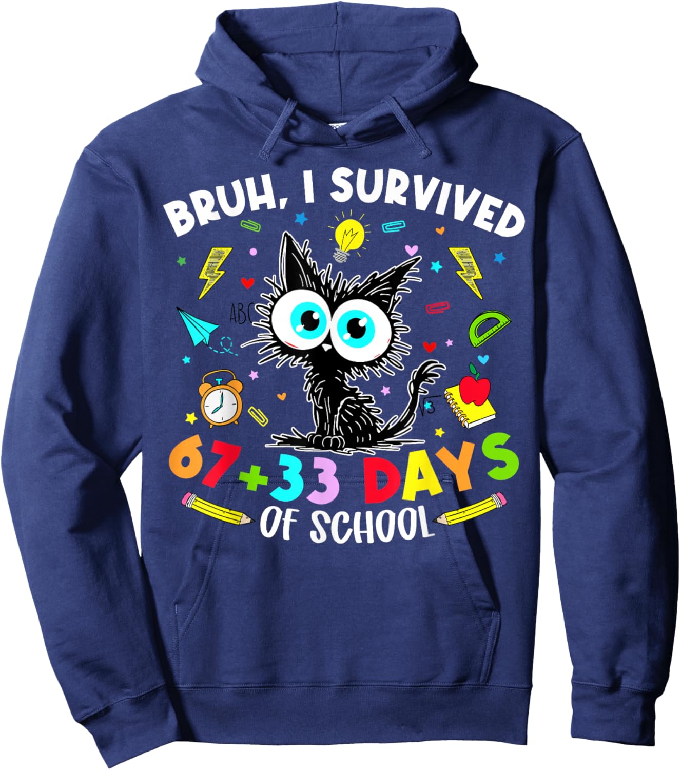 Bruh I Survived 67 33 Days of School Cat 100 Days Teachers Hoodie - Hoodie | Navy