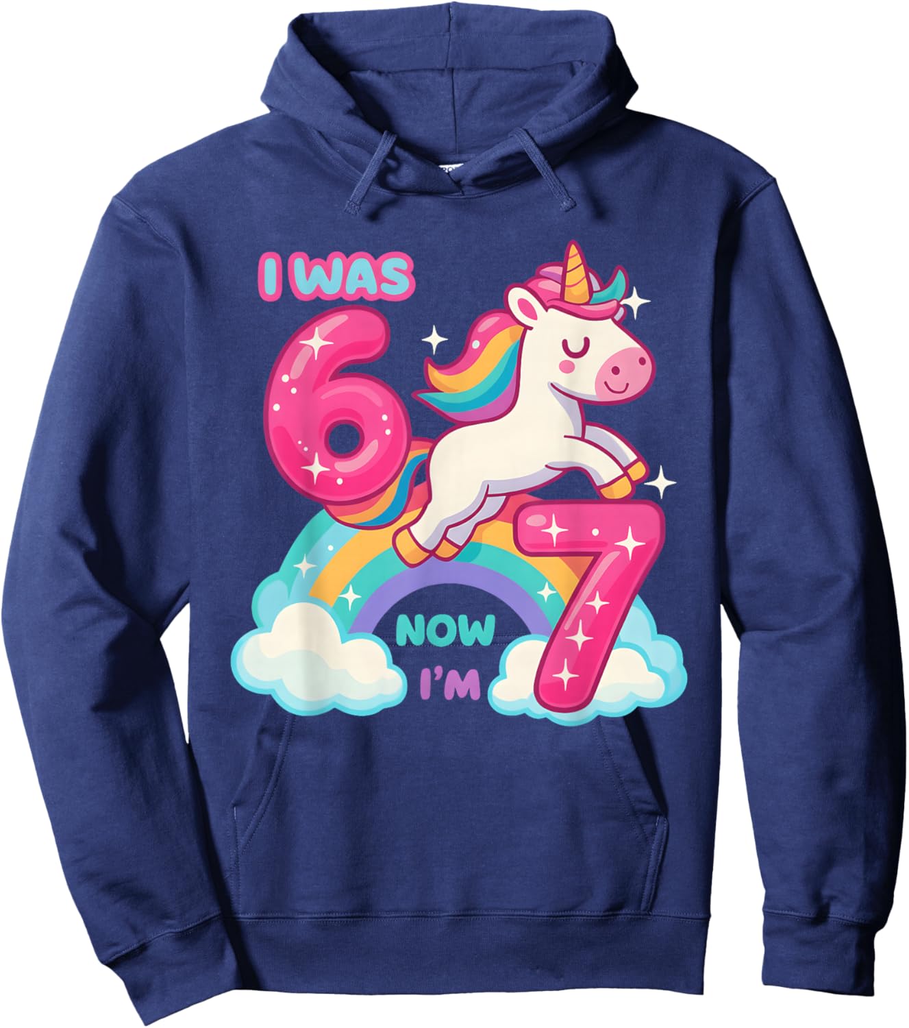 7 Year Old Birthday I was 6 Now I'm 7 67 Funny Kids Girls Hoodie - Hoodie | Navy