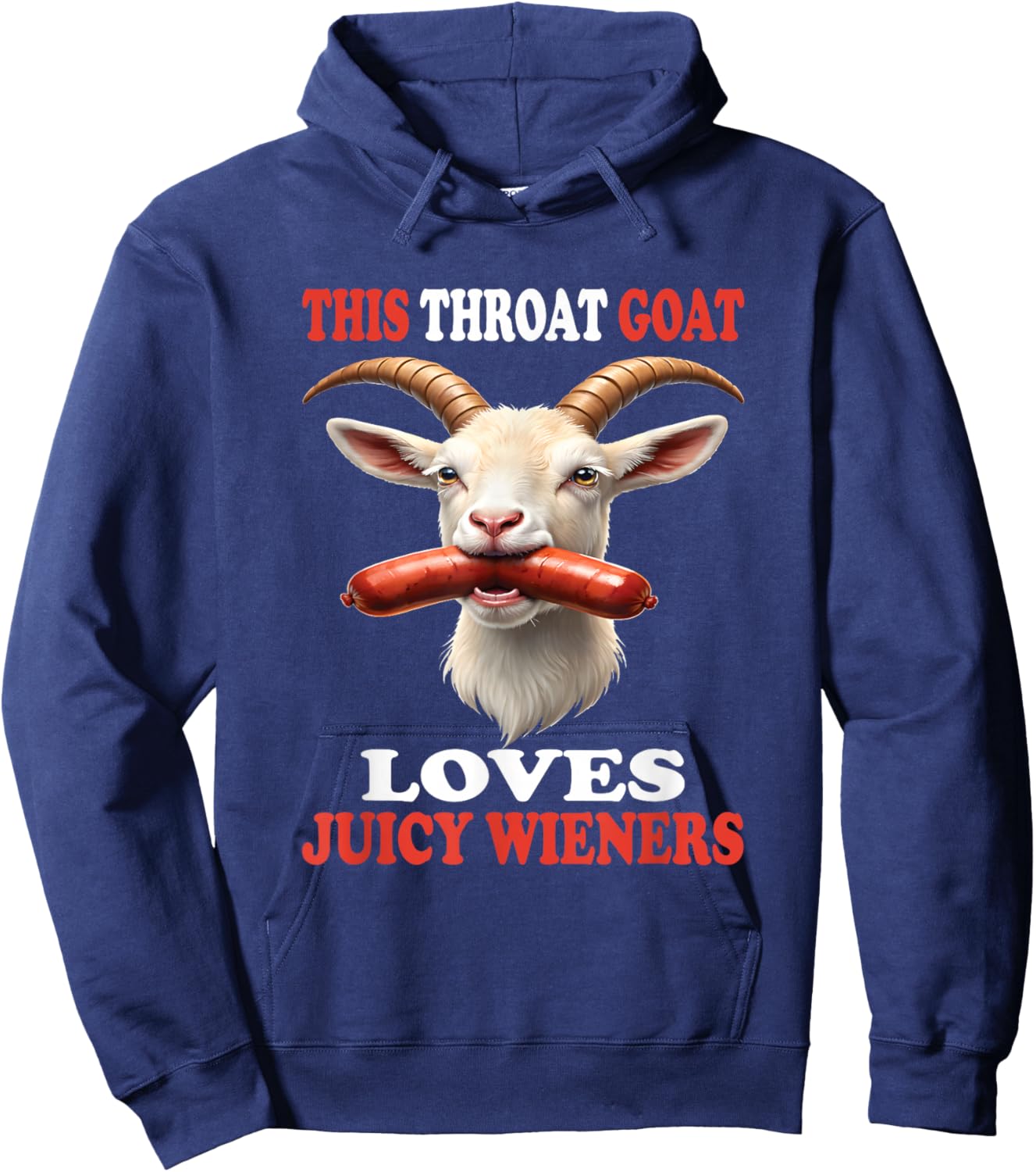 Funny This Throat Goat Swallows Loves Juicy Wieners Hoodie - Hoodie | Navy
