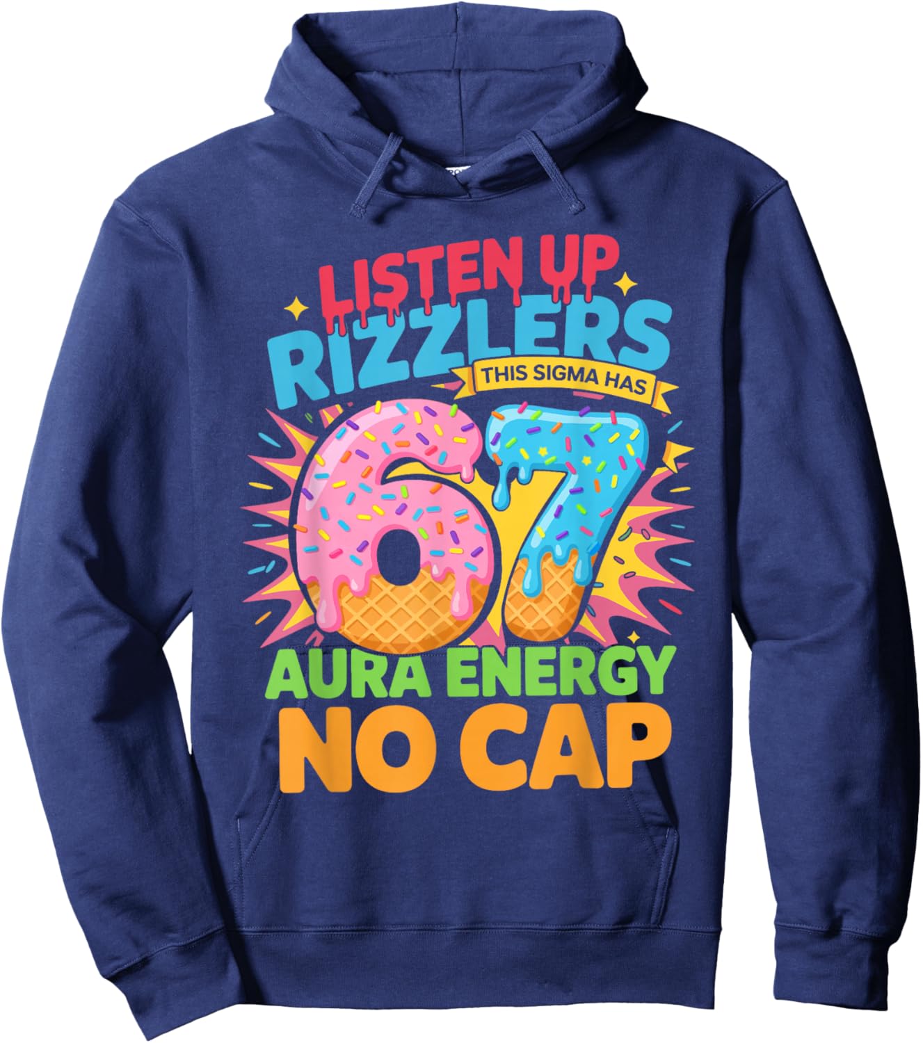 67 Six Seven Get Sendy Meme Design Funny 6 7 Sigma Rizzlers Hoodie - Hoodie | Navy