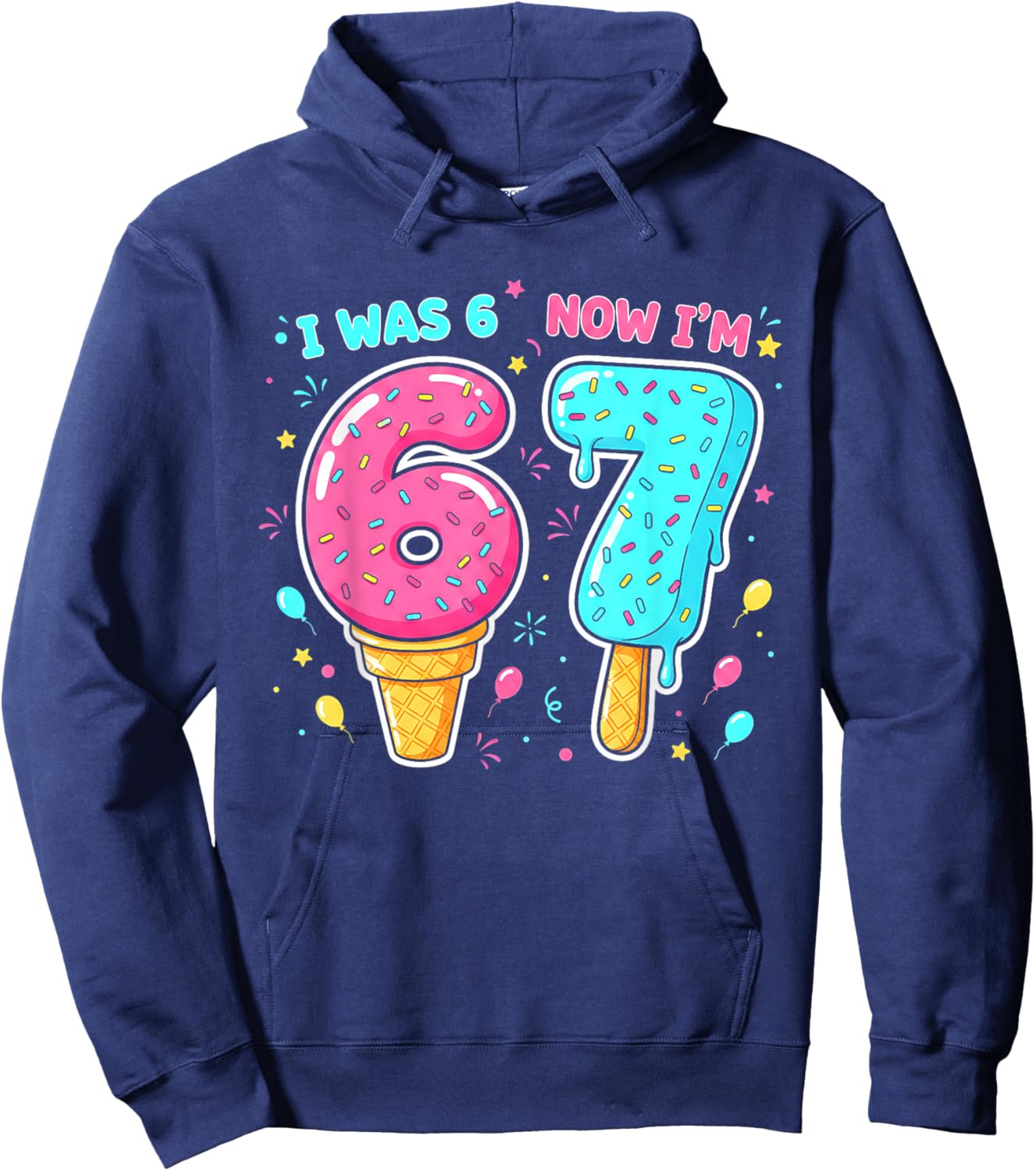 7 Year Old 7th Birthday Shirt was 6 Now I'm 7 67 Funny Kids Hoodie - Hoodie | Navy