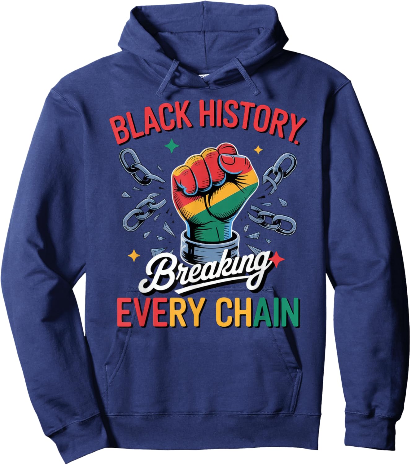 Black History Breaking Every Chain Hoodie - Hoodie | Navy
