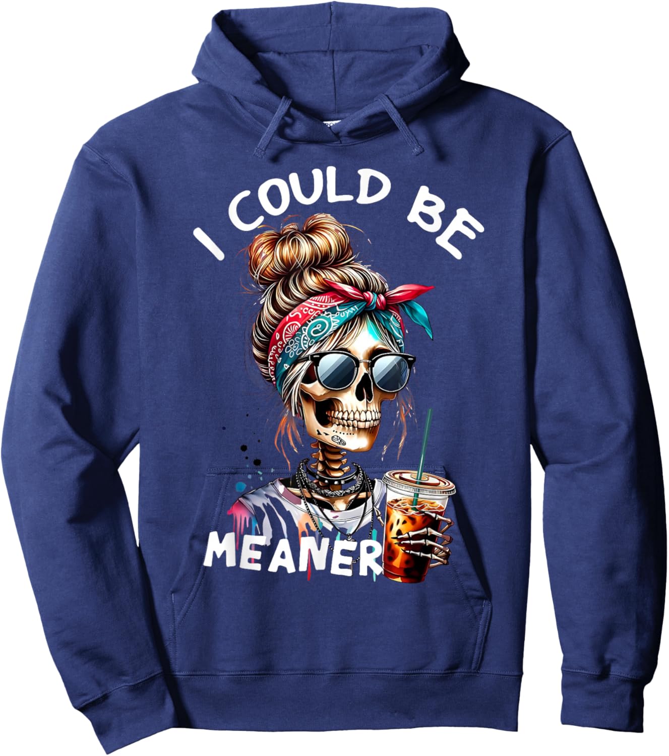 I Could Be Meaner Funny Skeleton Messy Bun Drinking Coffee Hoodie - Hoodie | Navy