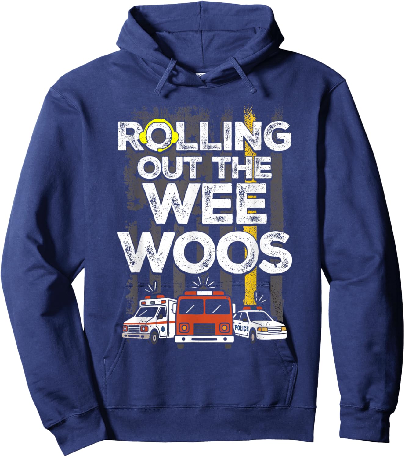 911 Dispatcher Rolling Out The Wee Woos Emergency Dispatch Hoodie - Hoodie | Navy