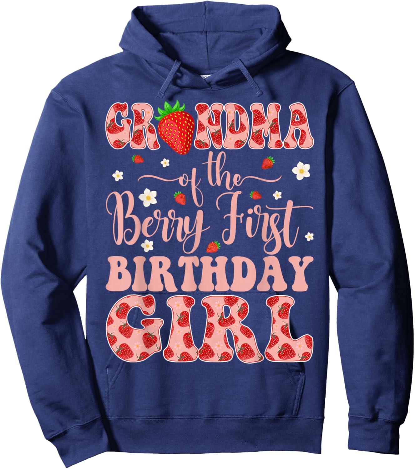 Grandma of The Berry First Birthday Girl Strawberry Hoodie - Hoodie | Navy