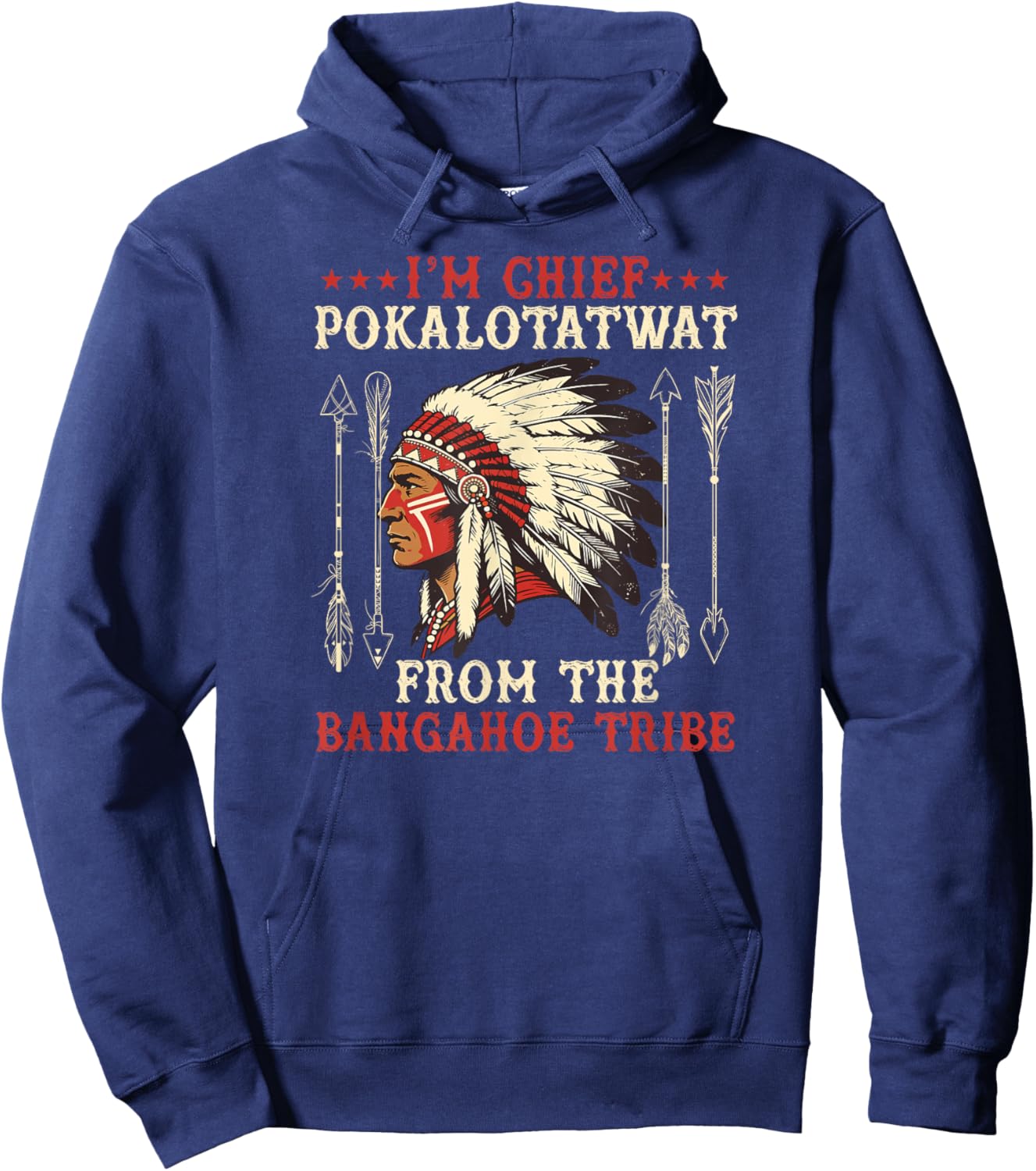 I'm Chief polkaotatwat from The Tribe Native American Pride Hoodie - Hoodie | Navy