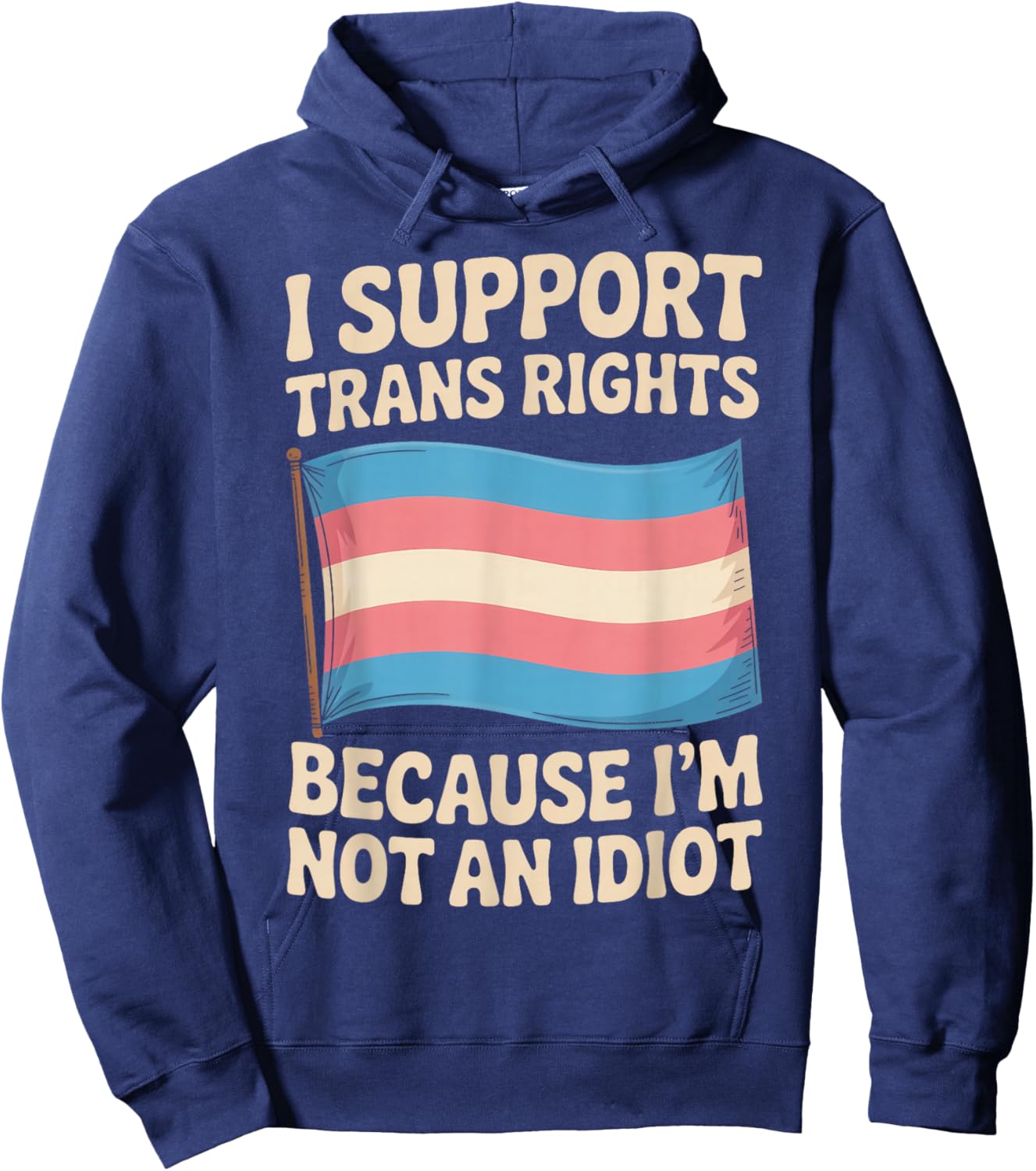 I Support Trans Rights LGBTQ Pride Month Trans Transgender Hoodie - Hoodie | Navy