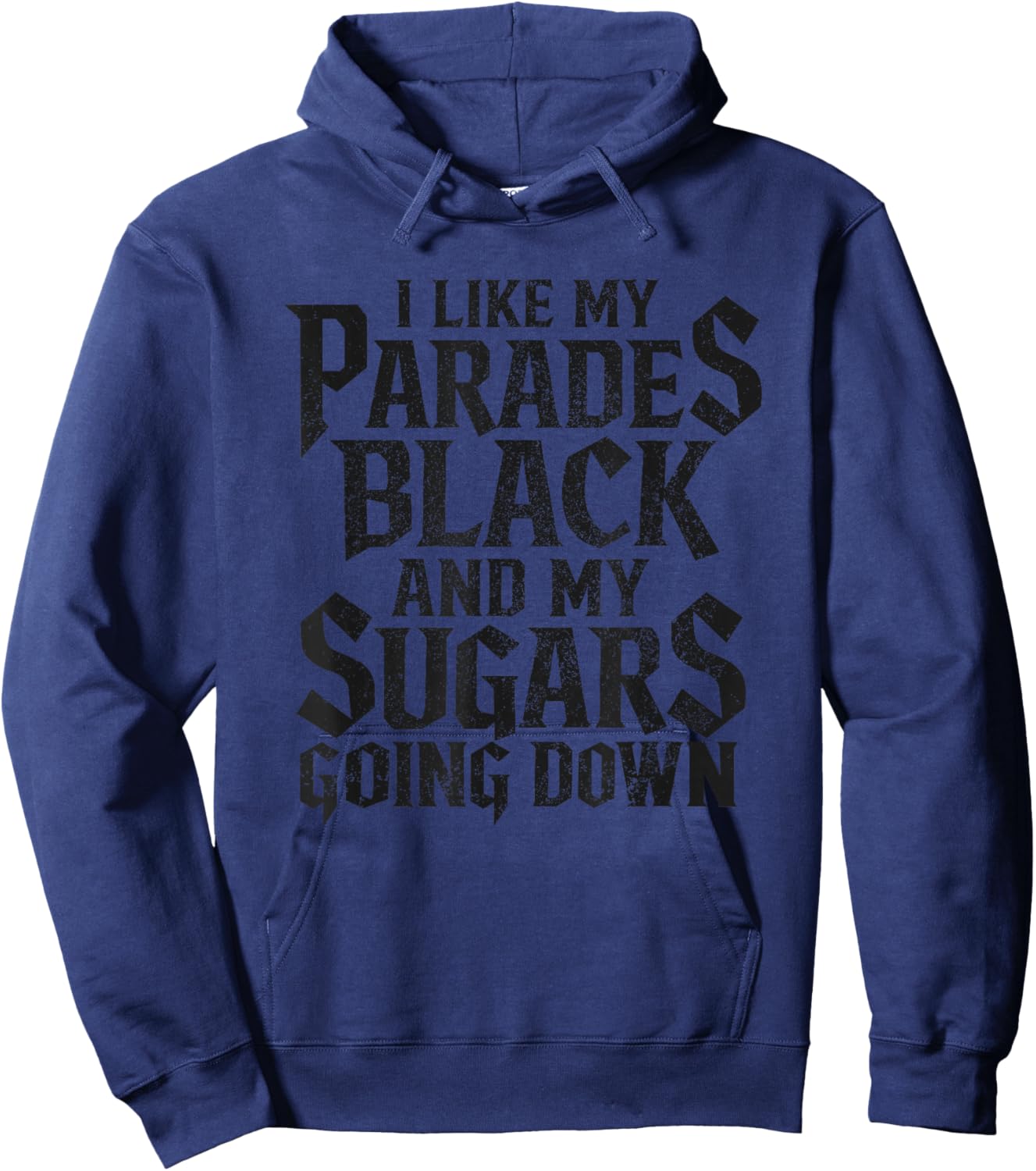 I Like My Parades Black and My Sugars Going Down Emo Goth Hoodie - Hoodie | Navy