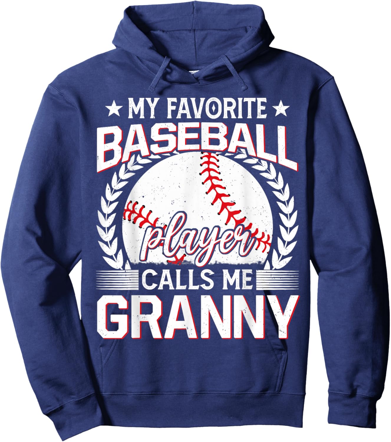 My Favorite Baseball Player Calls Me Granny Hoodie - Hoodie | Navy