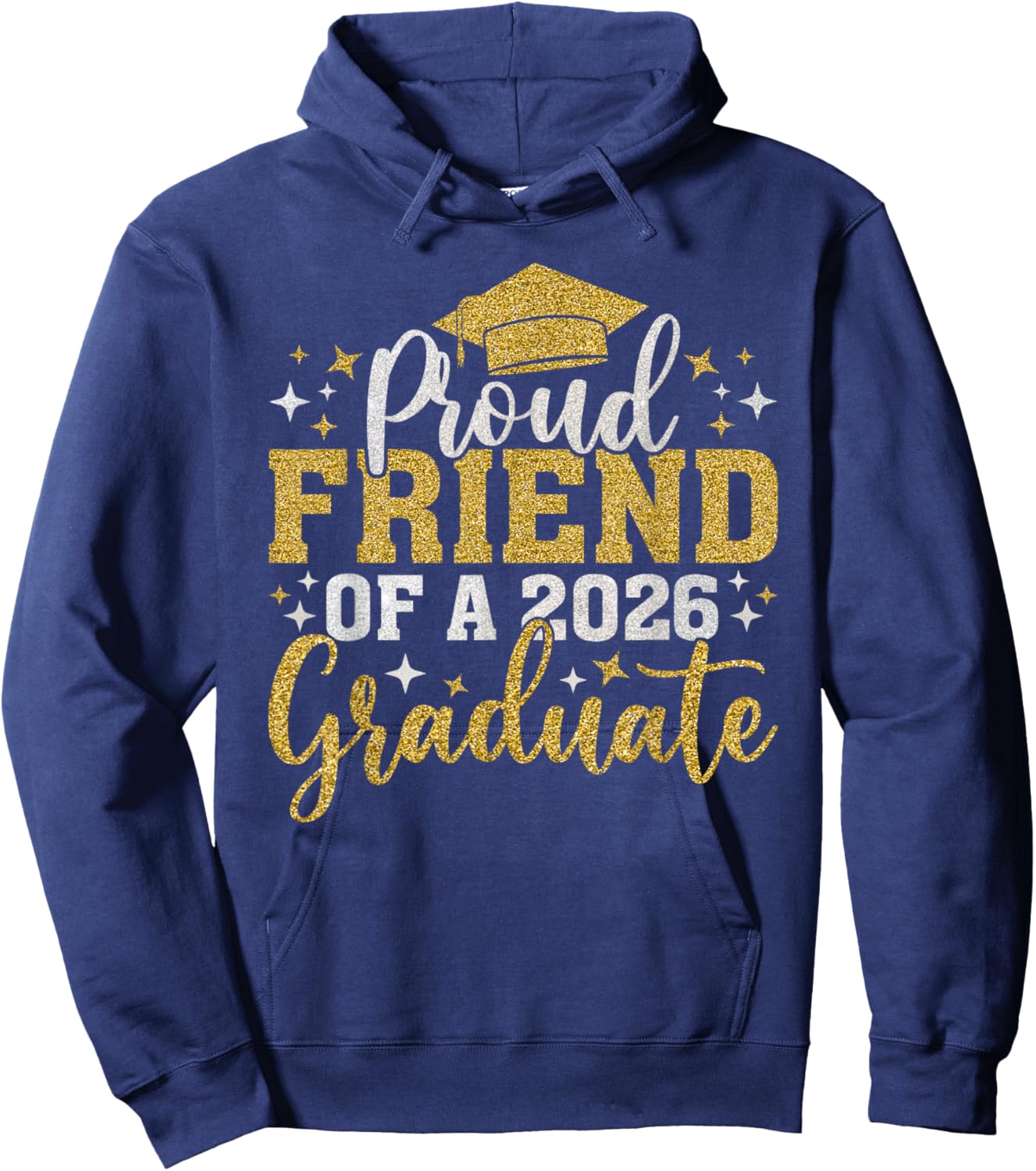 Friend Senior 2026 Proud of A Class of 2026 Graduate Done Hoodie - Hoodie | Navy