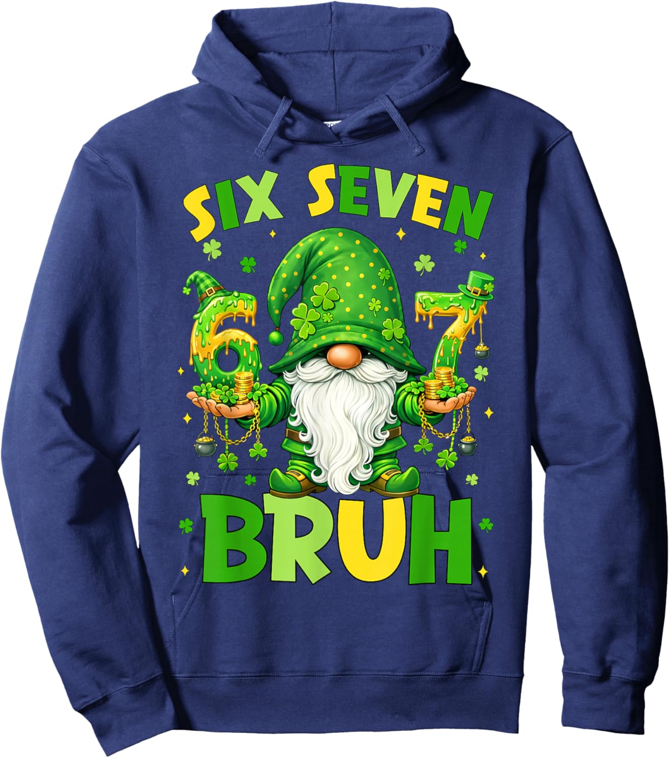 Gnomes 67 Six Seven 6 7 Bruh Shenanigans St.Patricks Day Men Hoodie - Hoodie | Navy