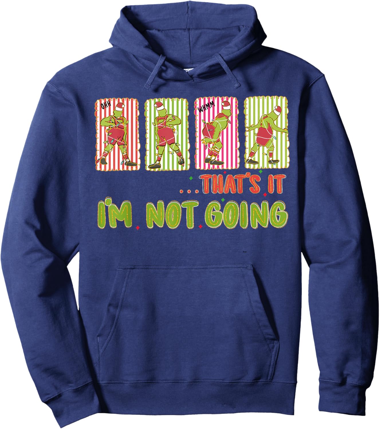 That's It I'm Not Going Merry Christmas Xmas Pajamas Holiday Hoodie - Hoodie | Navy