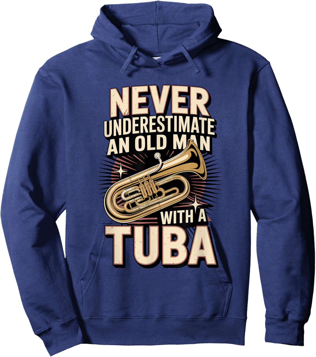 Never Underestimate an Old Man with A Tuba Tubist Hoodie - Hoodie | Navy