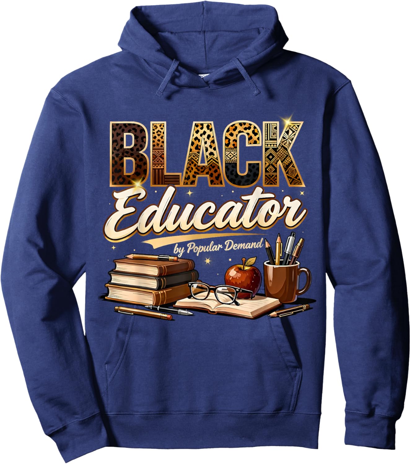 Black Educator by Popular Demand Teacher Pride Design Hoodie - Hoodie | Navy