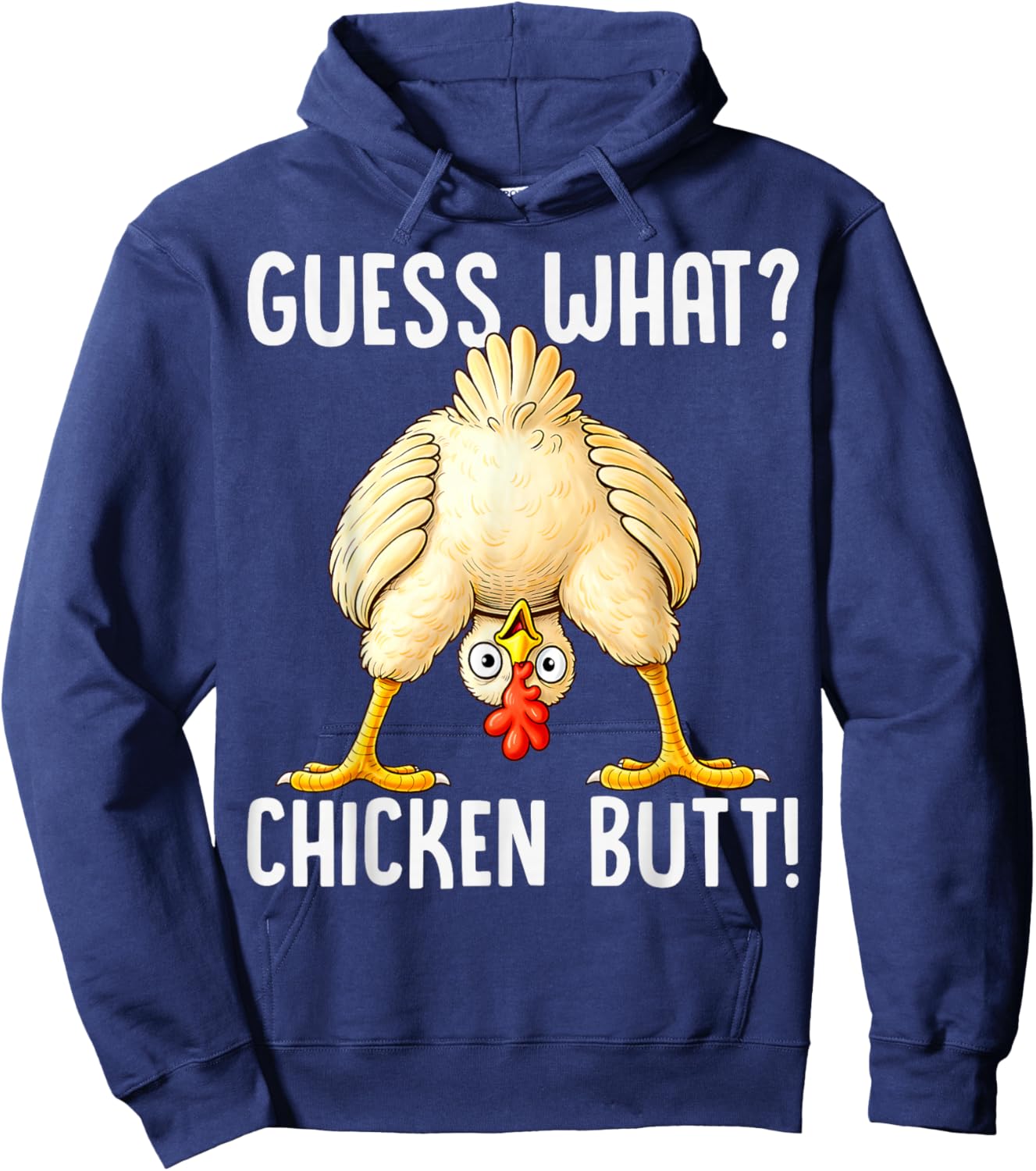Funny Chicken Pun Guess What Chicken Butt Hilarious Saying Hoodie - Hoodie | Navy