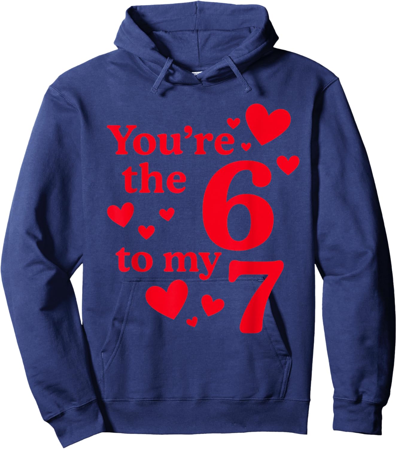 You're The 6 to My 7 Funny Valentines Day Couples Hoodie - Hoodie | Navy