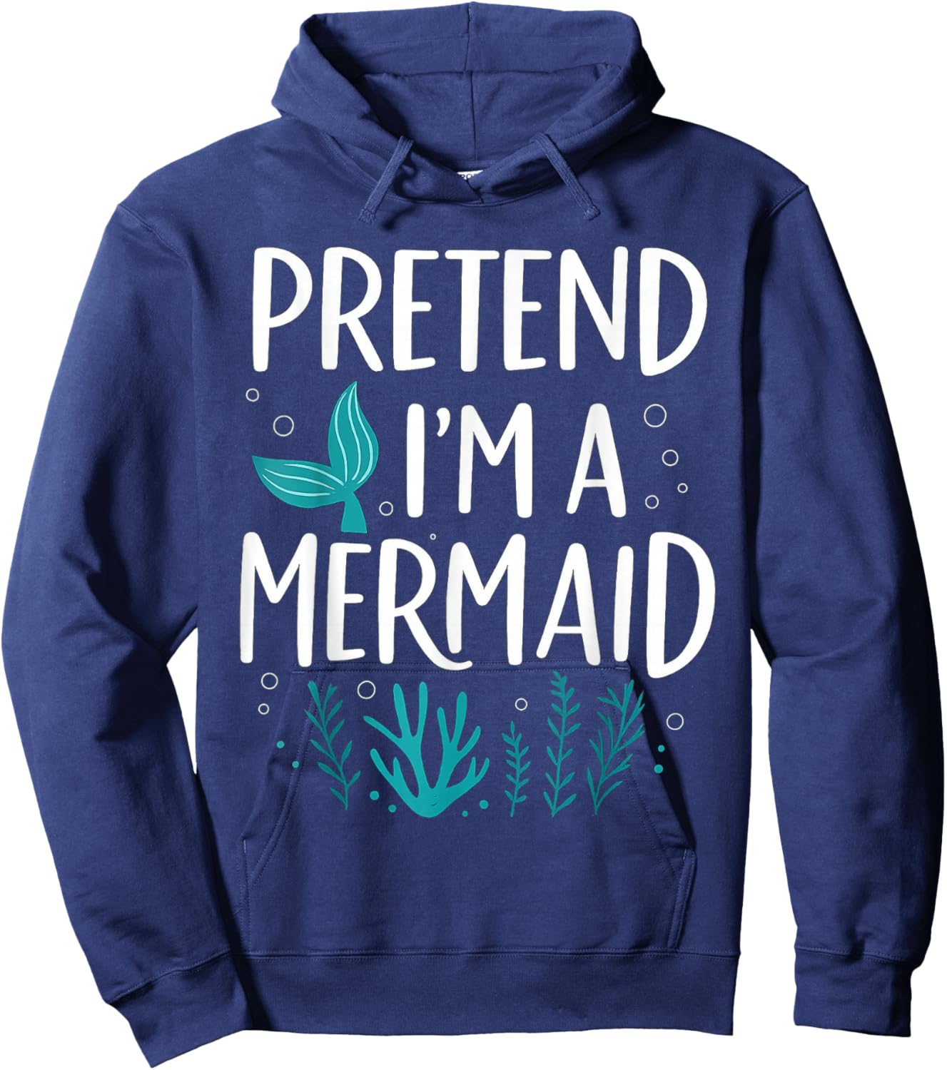Funny Pretend I'm A Mermaid Costume Party Easy Halloween Hoodie - Hoodie | Navy
