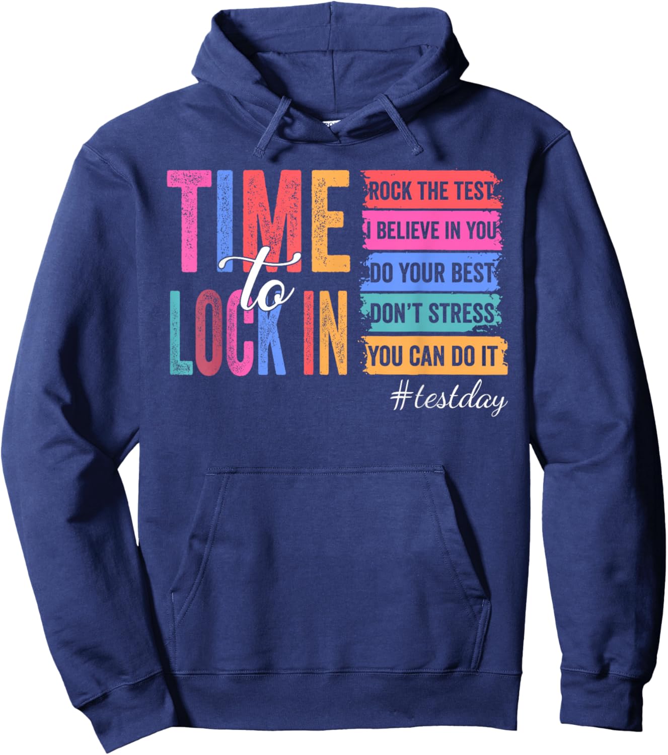 Time to Lock in Test Day You Got This Teachers Students Hoodie - Hoodie | Navy