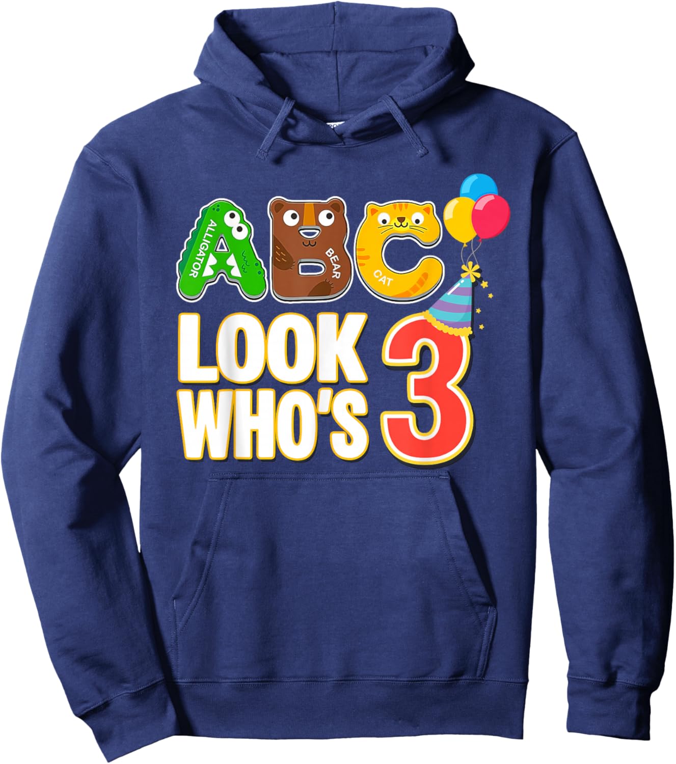 ABC Look Who's 3 Year Old 3rd Birthday Boy Girl Toddler Hoodie - Hoodie | Navy