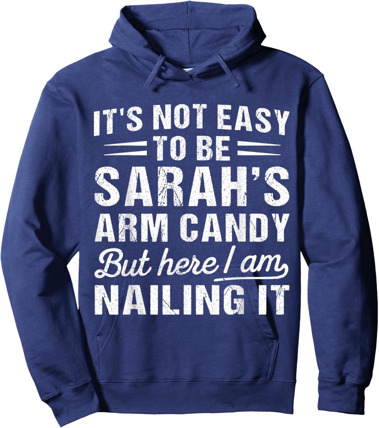 It's-Not-Easy to Be Sarah's Arm Candy Funny Couple Valentine Hoodie - Hoodie | Navy
