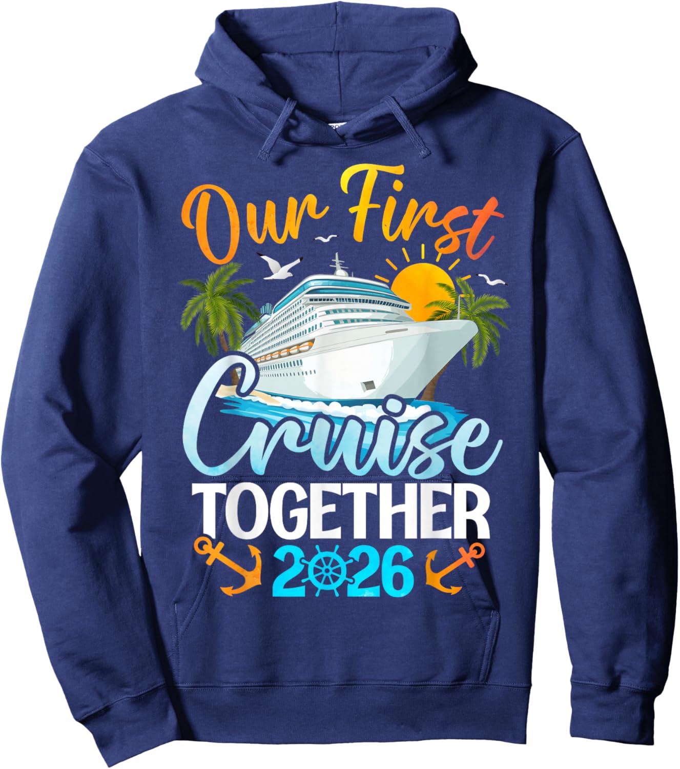Our First Cruise 2026 Together Cute Matching Couples Cruise Hoodie - Hoodie | Navy