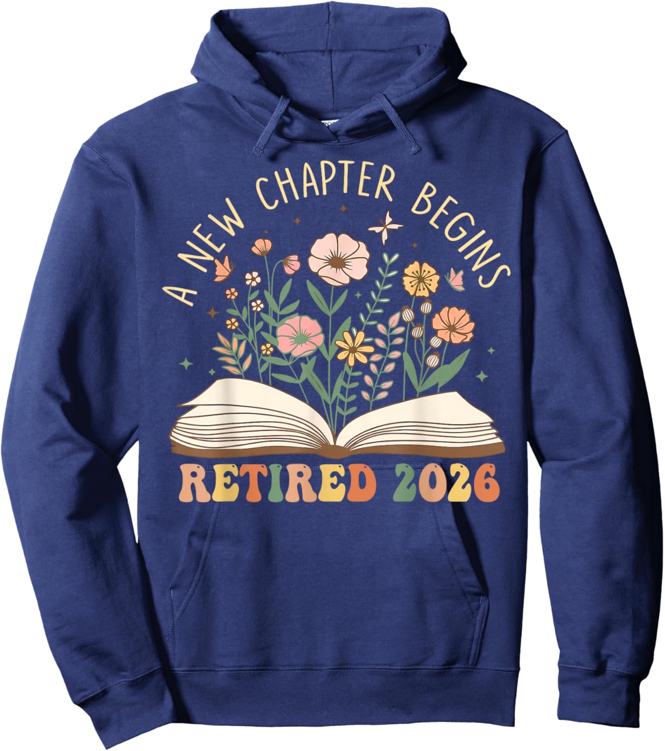 Retired 2026 A New Chapter Begins Floral Retirement 2026 Hoodie - Hoodie | Navy