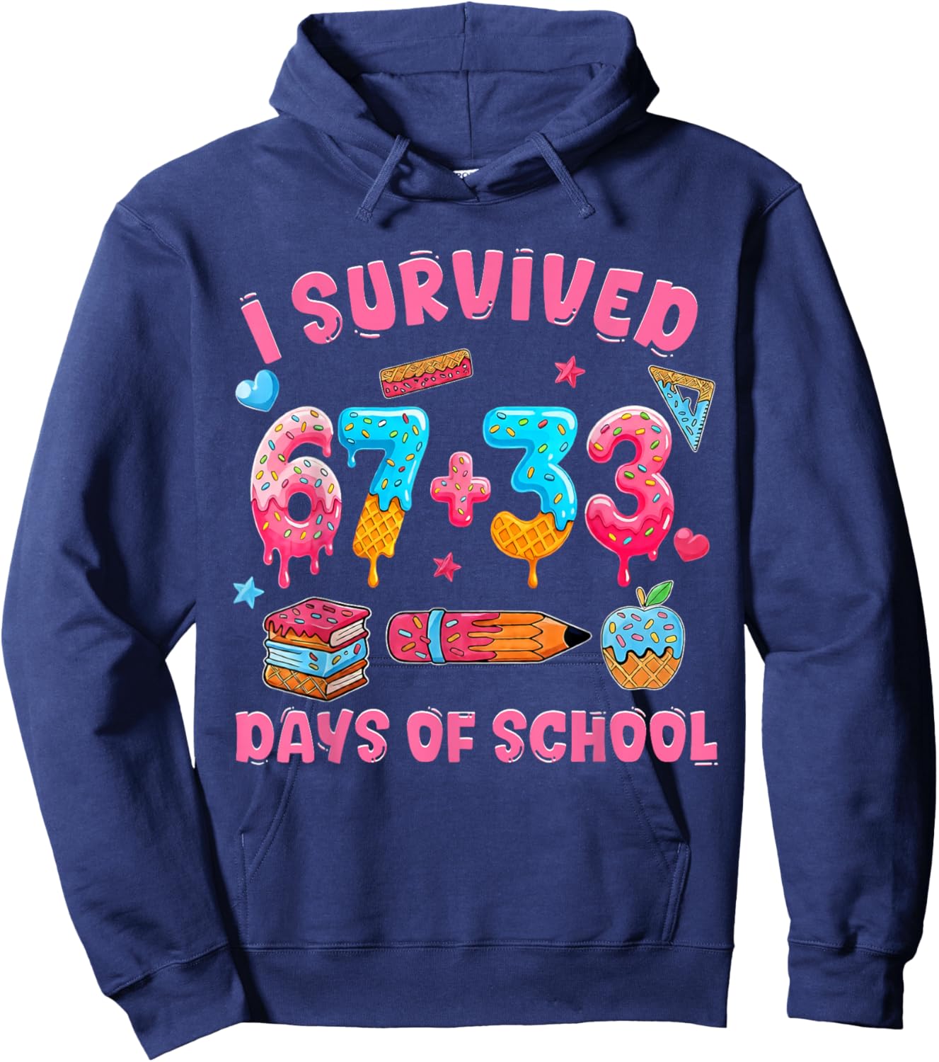 I Survived 67 + 33 Day of School Funny 6 7 Six Seven Teacher Hoodie - Hoodie | Navy