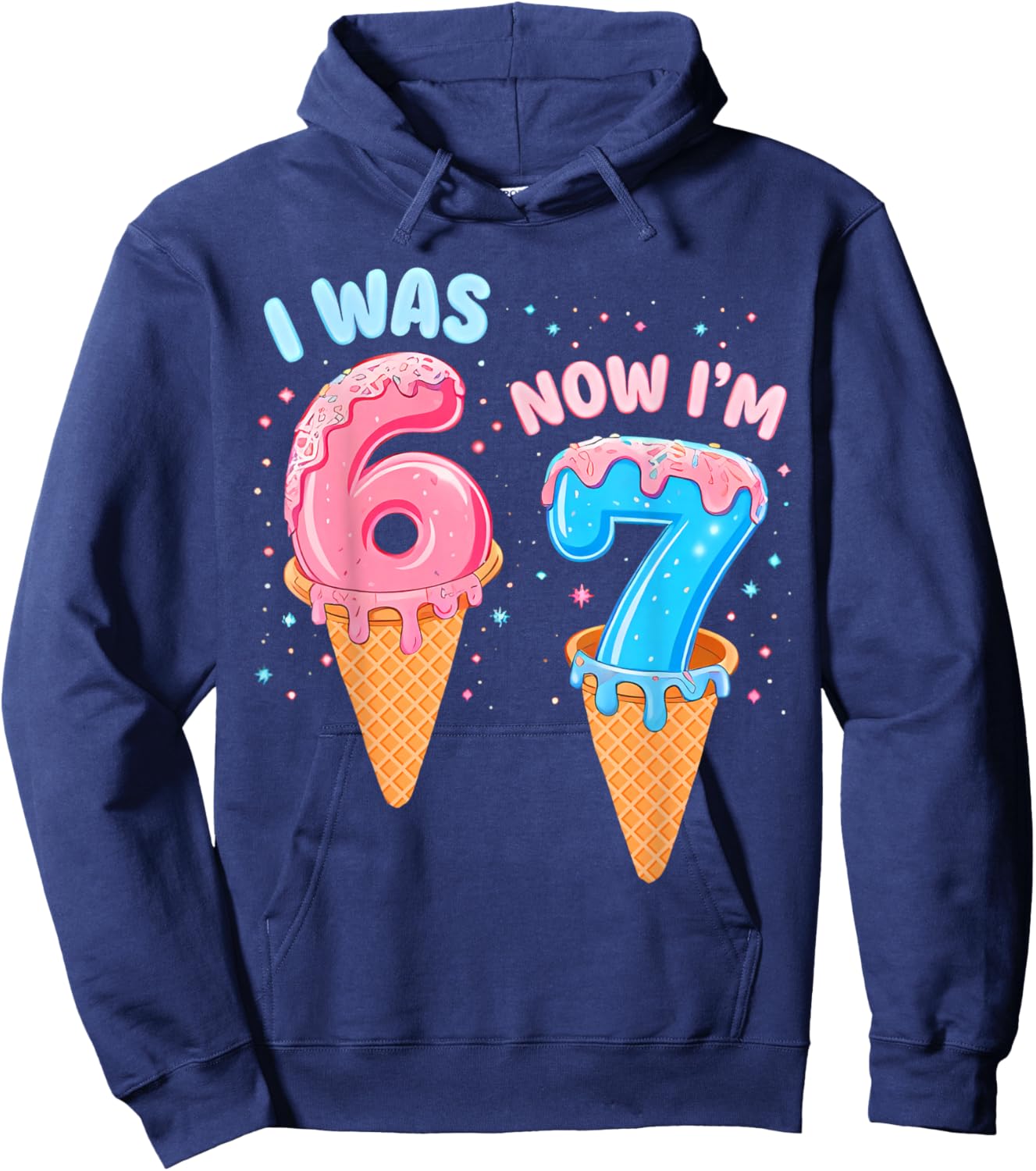 7 Year Old Birthday i was 6 Now I'm 7 67 Funny for Kids Hoodie - Hoodie | Navy