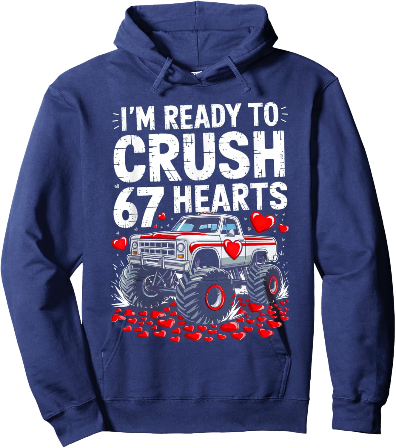 I'm Ready to Crush 67 Hearts Boys Valentines Day Men Women Hoodie - Hoodie | Navy