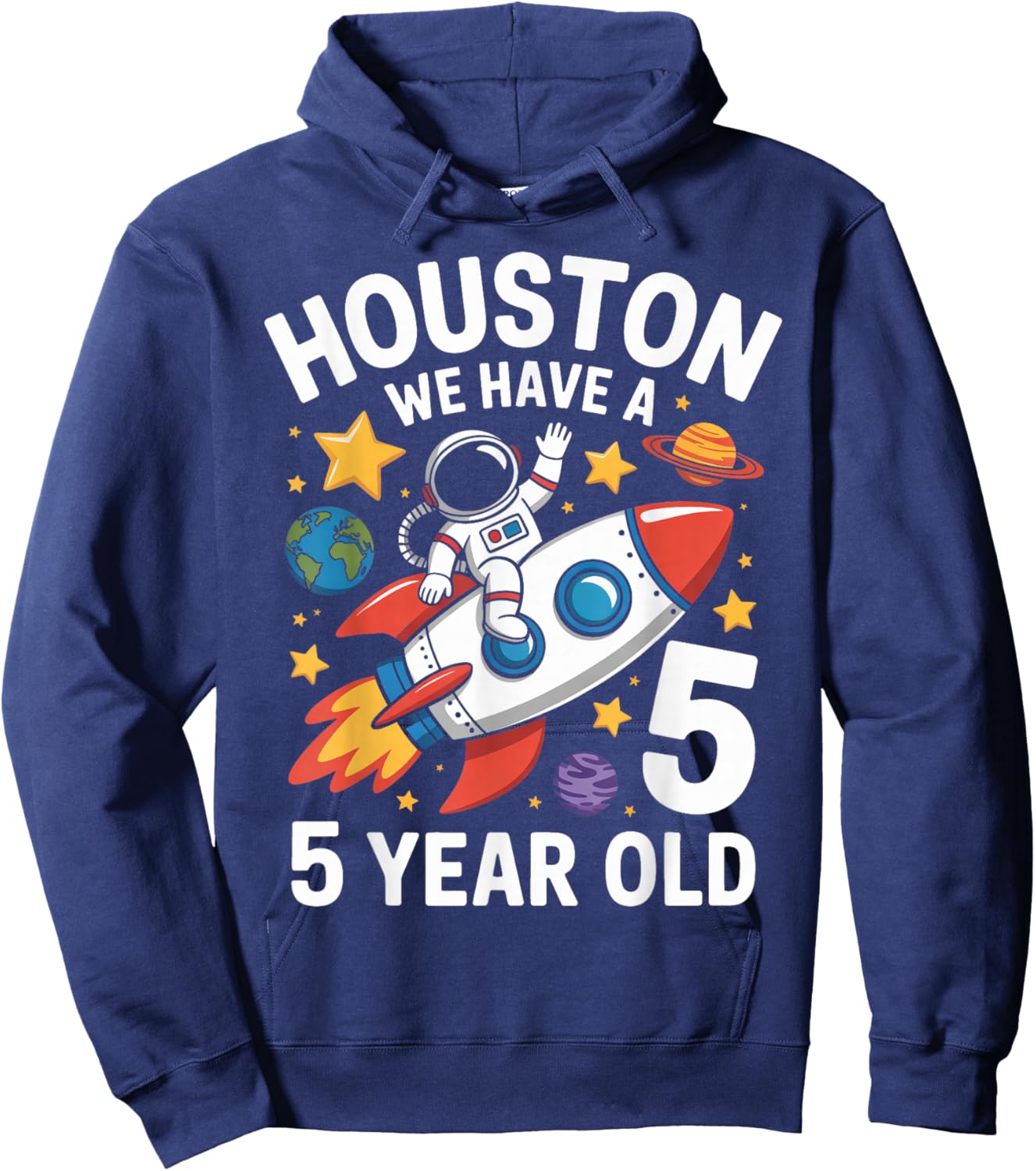 5Th Birthday Houston We Have A 5 Year Old Astronaut Hoodie - Hoodie | Navy