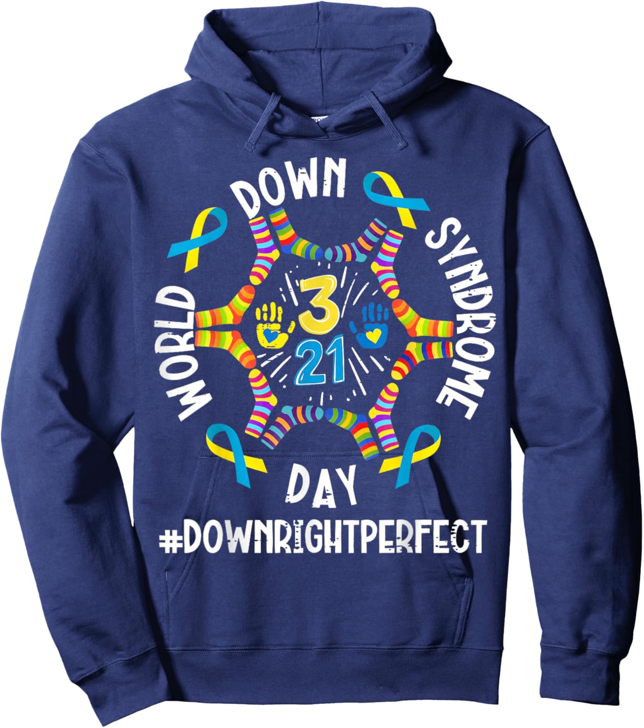 Down Right Perfect World Down Syndrome Awareness Day 2026 Hoodie - Hoodie | Navy