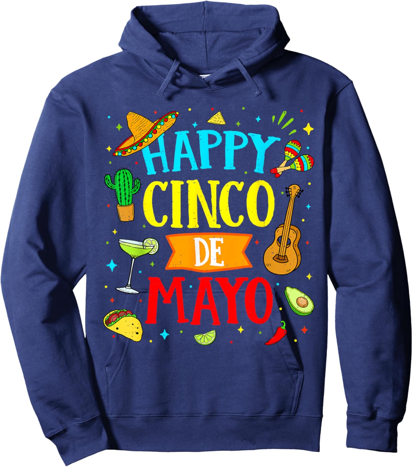 Happy Cinco de Mayo Fiesta Mexican Party 5 De Mayo Men Women Hoodie - Hoodie | Navy