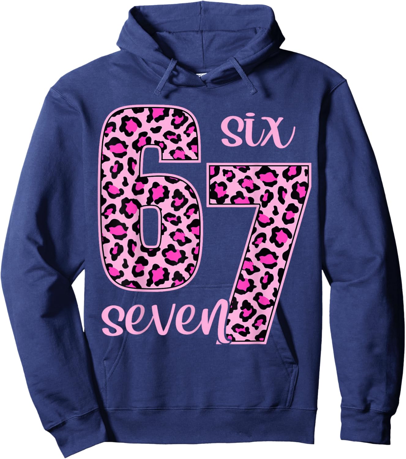 6 7 Funny 67 Meme Six Seven Leopard Print Teens Kid Boys 6-7 Hoodie - Hoodie | Navy